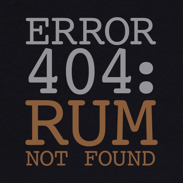 Error 404 Rum Not Found by oddmatter